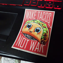 Load image into Gallery viewer, Make Tacos not War Sticker by Spy