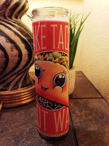 Make Taco's not War prayer candle pink wax