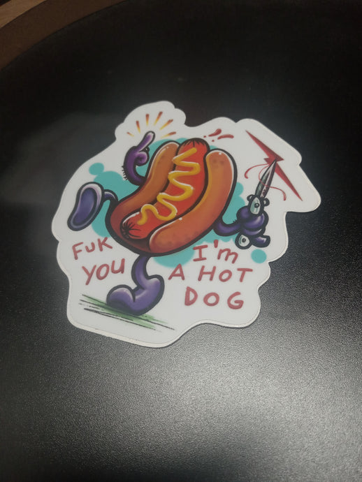 Fuk you I'm a hot dog sticker
