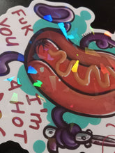 Load image into Gallery viewer, Fuk you Ima Hotdog Lg Sparkly sticker by Spy Artvictim