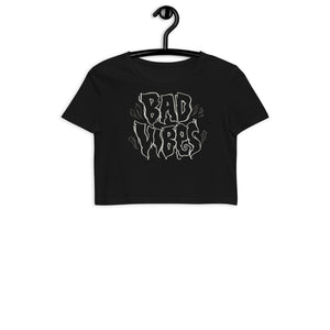 Bad Vibes Organic Crop Top